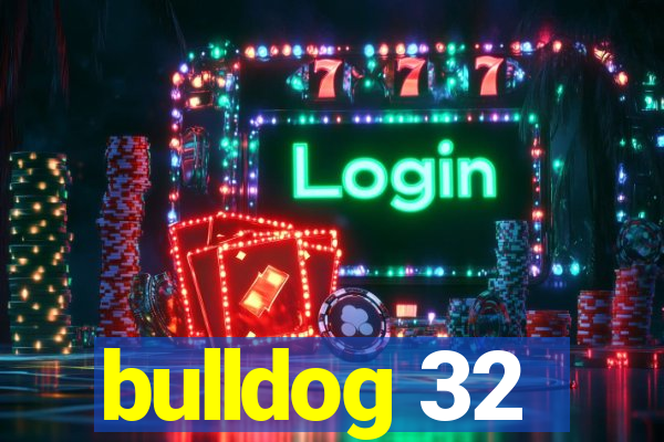 bulldog 32