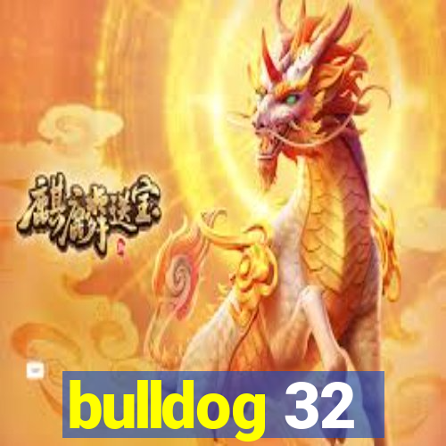 bulldog 32