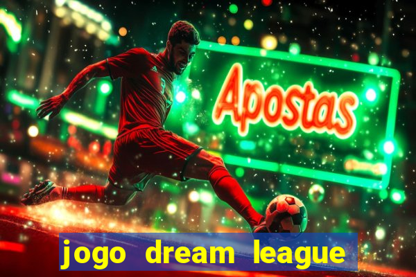 jogo dream league soccer 2016