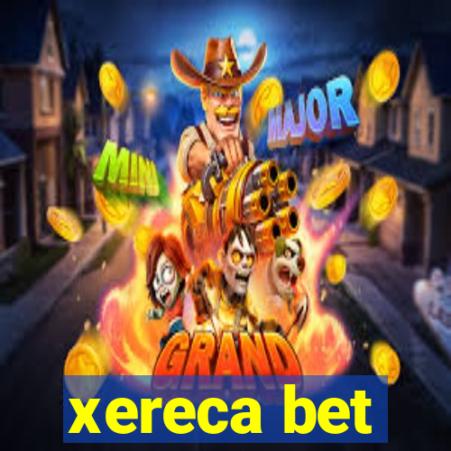 xereca bet