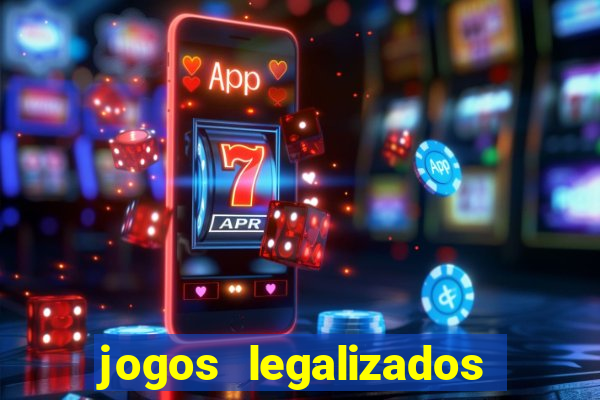 jogos legalizados no brasil