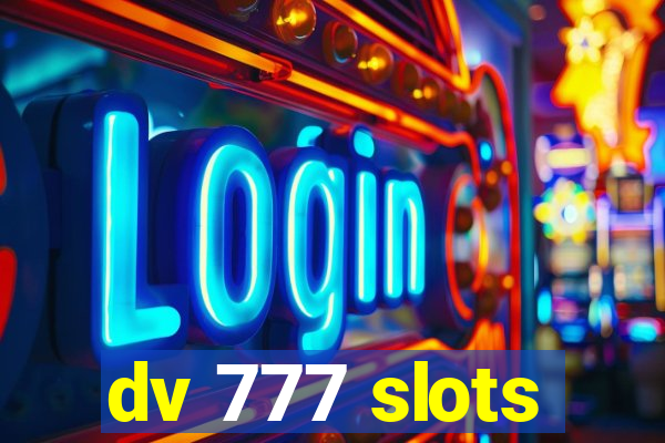 dv 777 slots