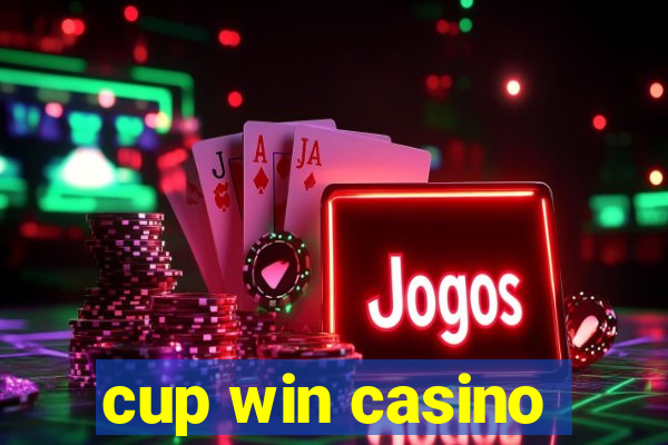 cup win casino