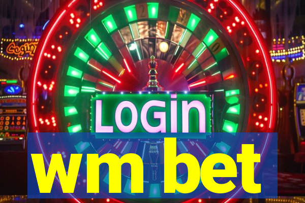 wm bet