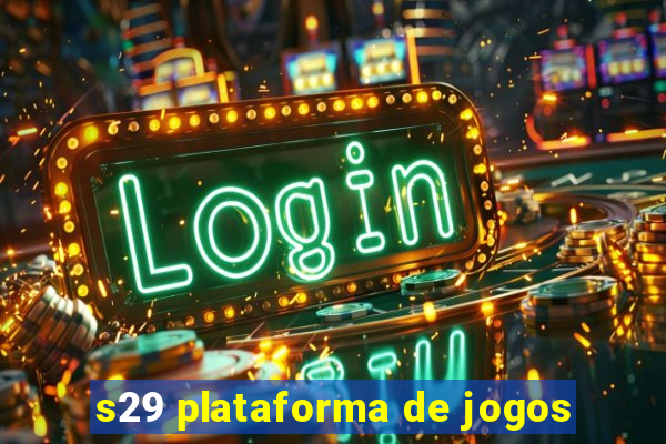 s29 plataforma de jogos