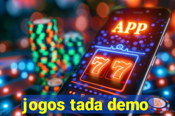 jogos tada demo