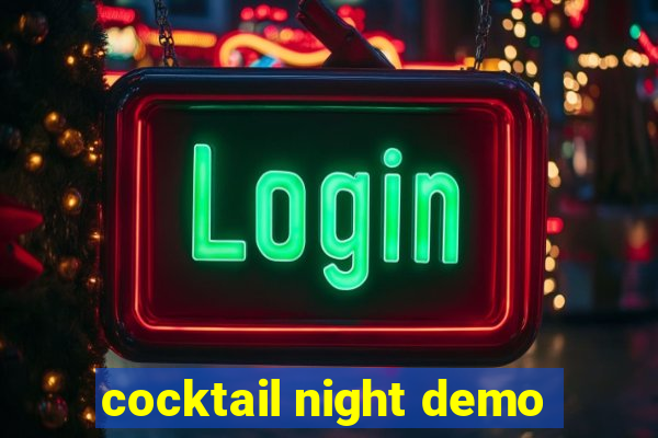 cocktail night demo