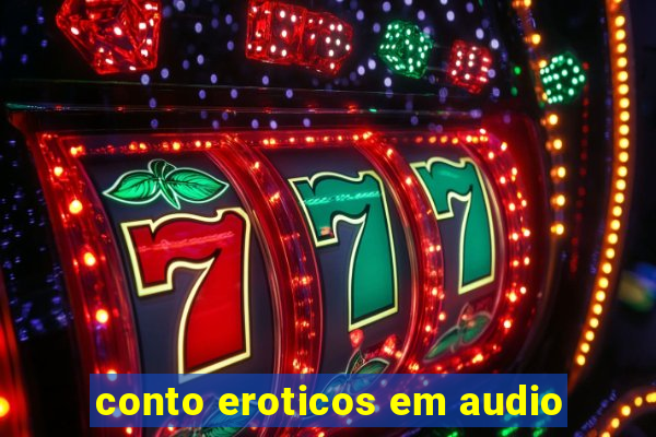 conto eroticos em audio