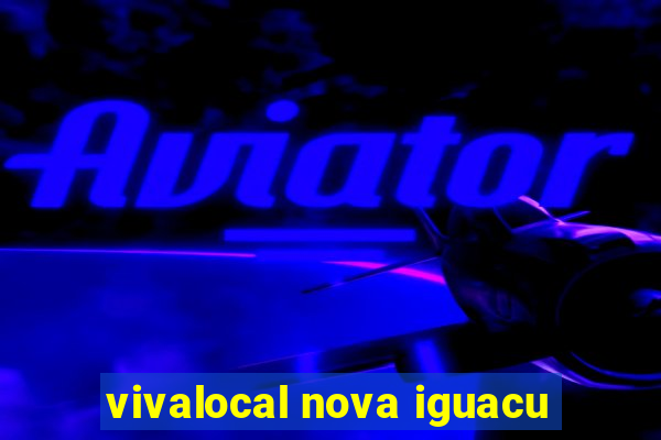 vivalocal nova iguacu