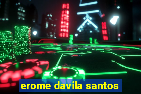 erome davila santos