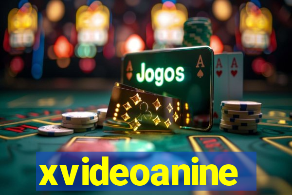 xvideoanine