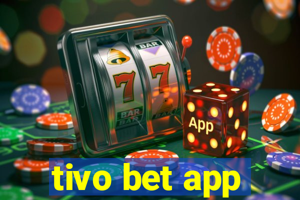 tivo bet app