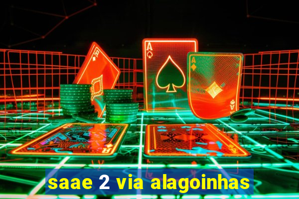 saae 2 via alagoinhas