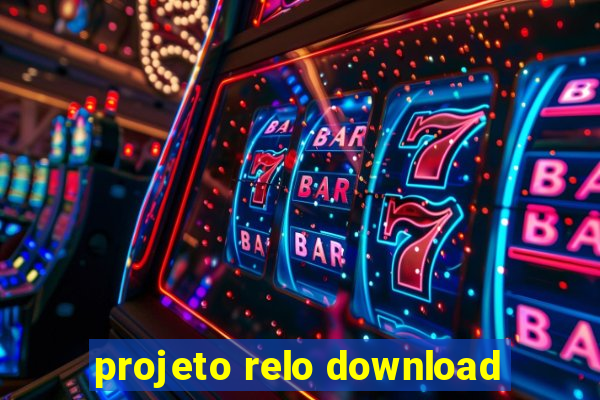 projeto relo download