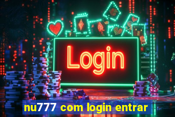 nu777 com login entrar