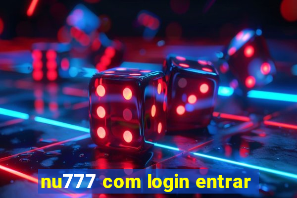 nu777 com login entrar