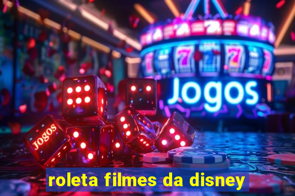 roleta filmes da disney