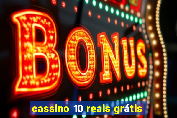 cassino 10 reais grátis