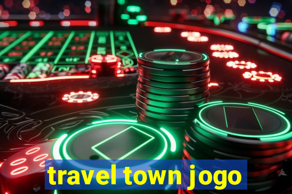 travel town jogo