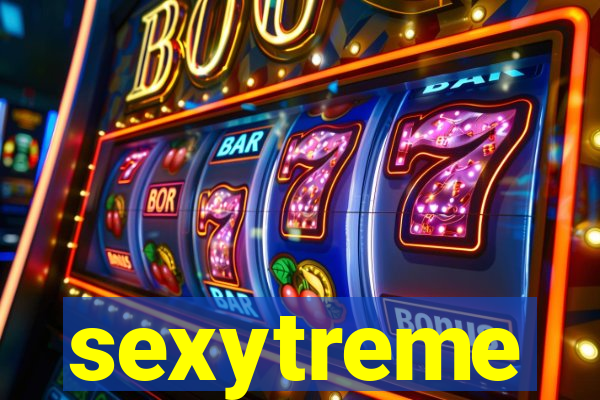 sexytreme