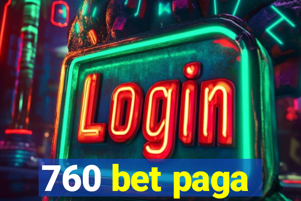 760 bet paga