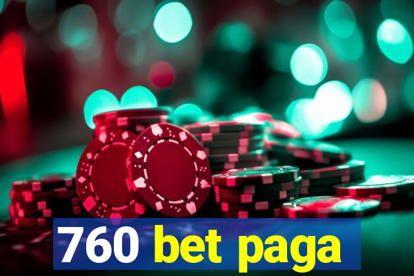 760 bet paga