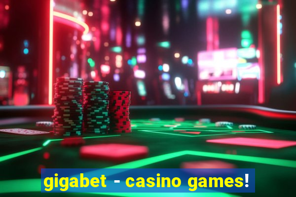 gigabet - casino games!