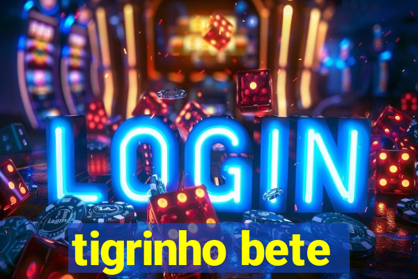 tigrinho bete