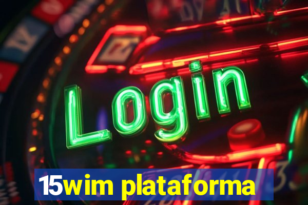 15wim plataforma