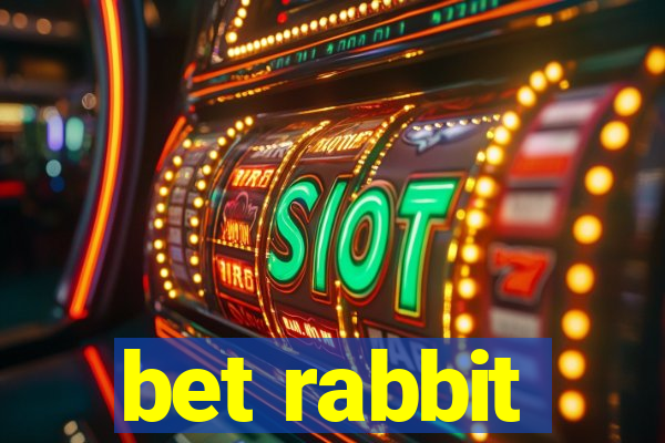 bet rabbit