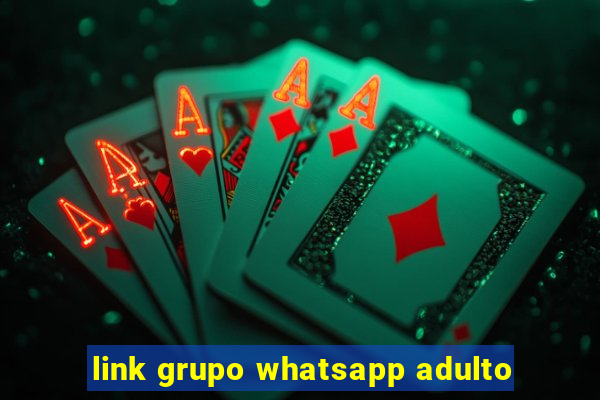 link grupo whatsapp adulto