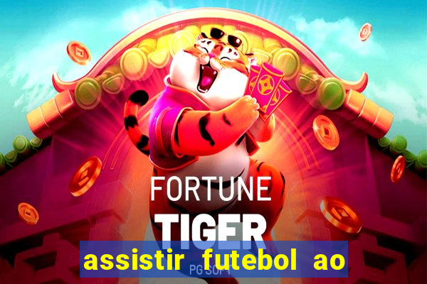 assistir futebol ao vivo sem virus