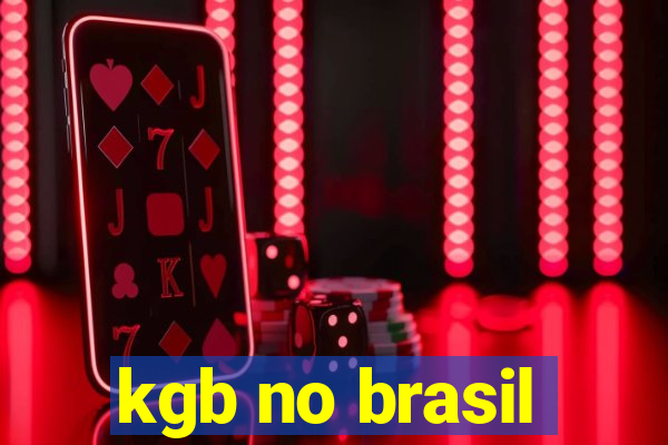 kgb no brasil