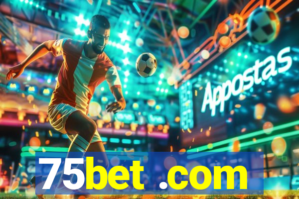 75bet .com