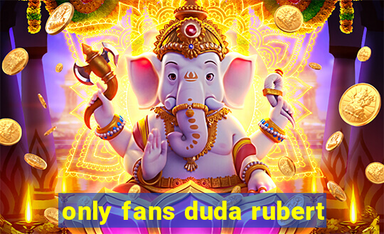 only fans duda rubert