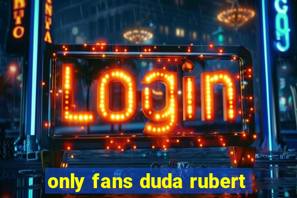 only fans duda rubert