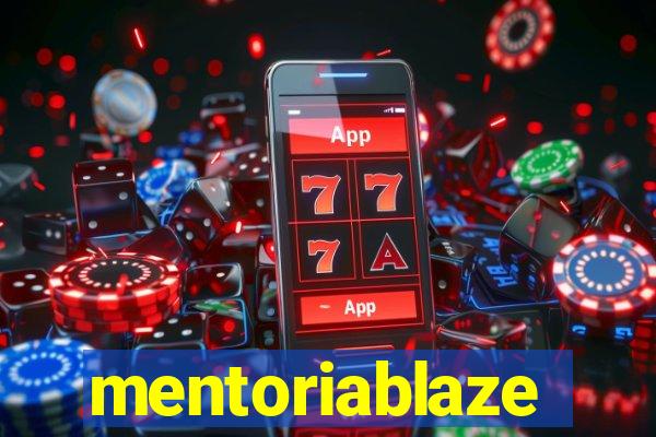 mentoriablaze