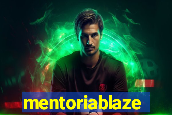 mentoriablaze