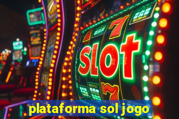 plataforma sol jogo