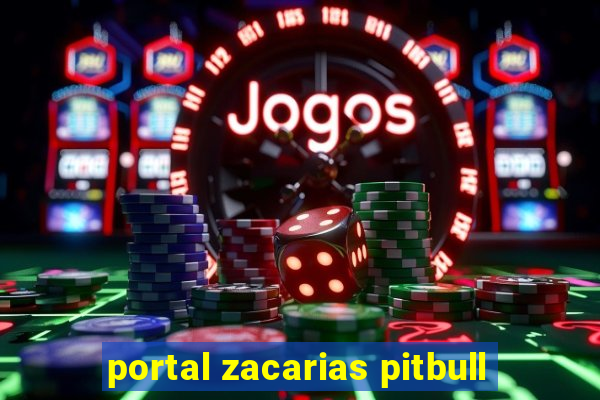 portal zacarias pitbull