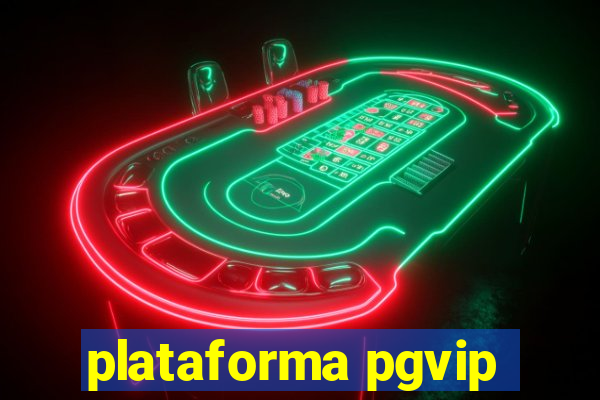 plataforma pgvip