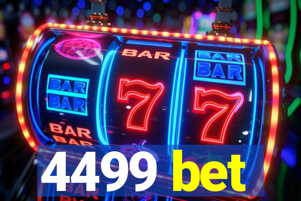 4499 bet