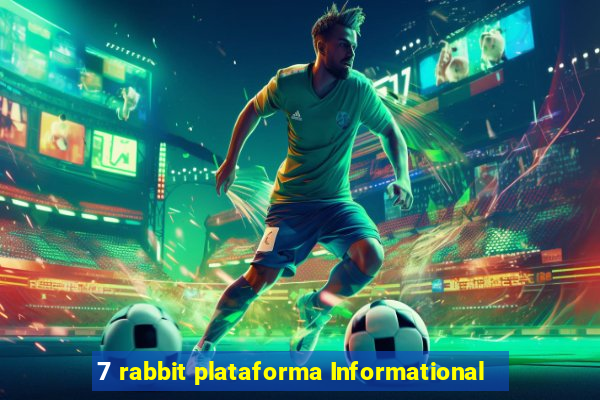 7 rabbit plataforma Informational