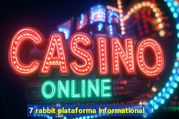 7 rabbit plataforma Informational