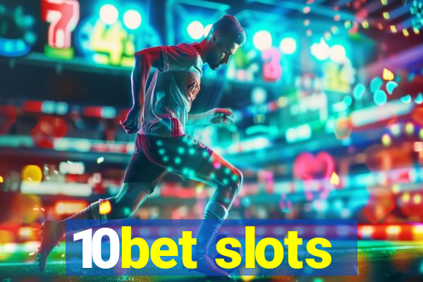 10bet slots