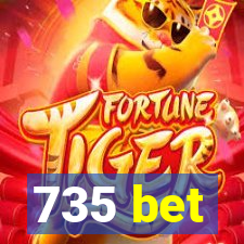 735 bet