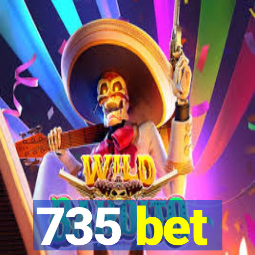 735 bet