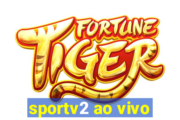 sportv2 ao vivo