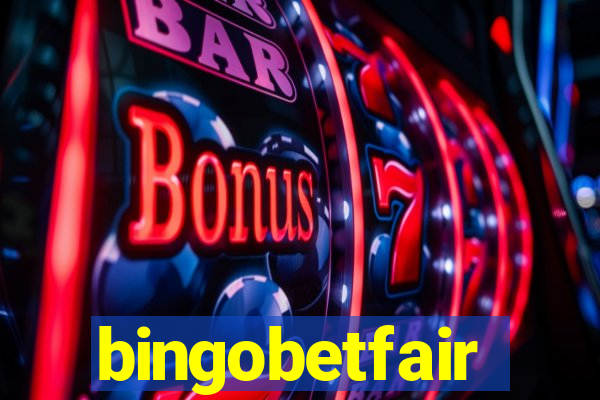 bingobetfair