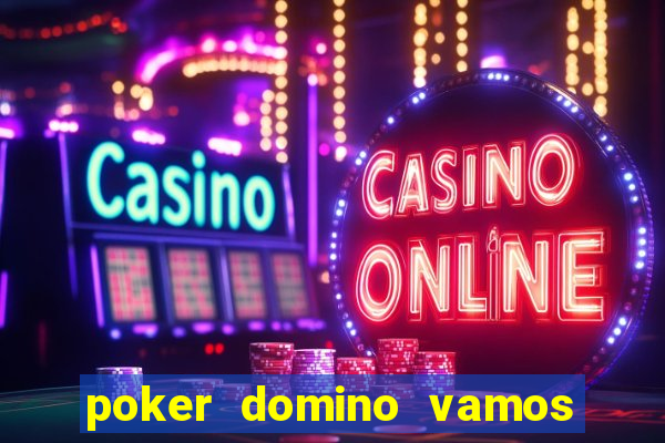 poker domino vamos penghasil uang